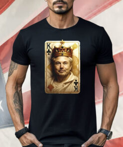 Elon Musk The King Card Shirt