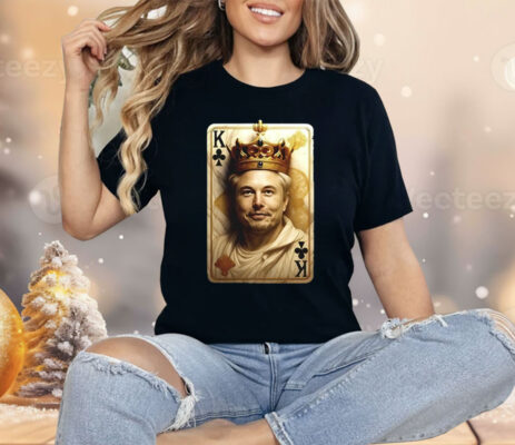 Elon Musk The King Card Shirt
