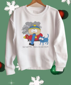 Eric Cartman No Kitty This Is My Po Shirt