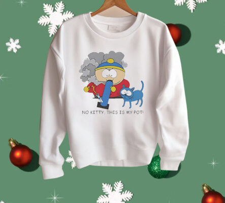 Eric Cartman No Kitty This Is My Po Shirt