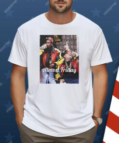 Farley And Rock Almost Friday Shirt