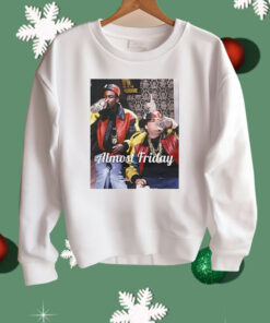 Farley And Rock Almost Friday Shirt