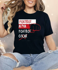 Foxtrot Alpha Foxtrot Oscar Shirt