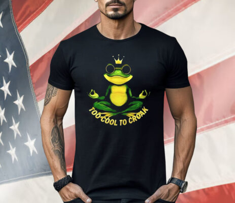 Frog Too Cool To Croak Shirt