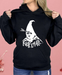 Fuck Em All Mayy Bailey Shirt