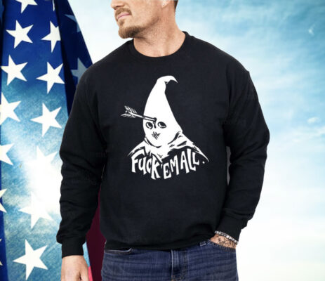 Fuck Em All Mayy Bailey Shirt 