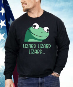 Funny Lizard Lizard Lizard Shirt