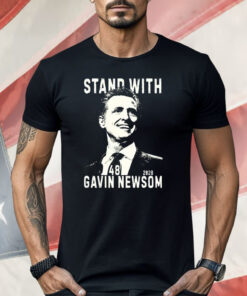 Gavin Newsom 2028 Stand Shirt