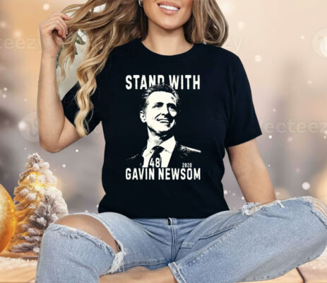 Gavin Newsom 2028 Stand Shirt 
