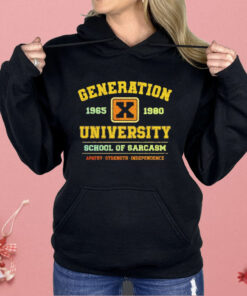 Generation X University School Of Sarcasm 1965 1980 Apathy Strength Independence Shirt
