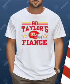 Go Taylor's Fiance Shirt