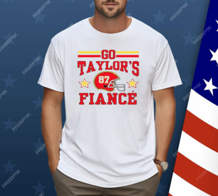 Go Taylor's Fiance Shirt
