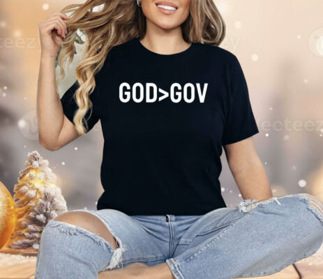 God Greater Than Government Statement Shirt
