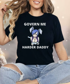 Govern Me Harder Daddy Humor Vaccine Joke Shirt