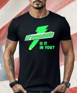 Green Dildo Is It In You Shirt