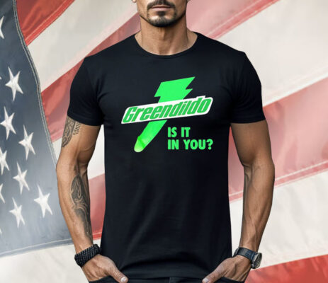 Green Dildo Is It In You Shirt