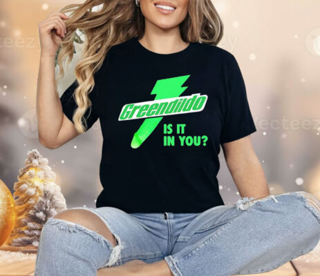 Green Dildo Is It In You Shirt