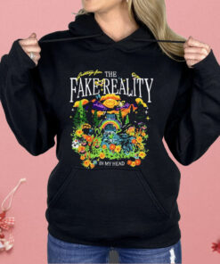 Greetings From The Fake Reality In My Head Shirt