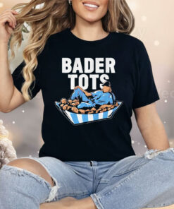 Harrison Bader Philadelphia Phillies Bader Tots Shirt