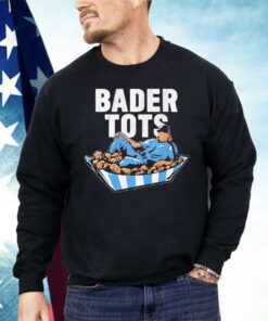Harrison Bader Philadelphia Phillies Bader Tots Shirt