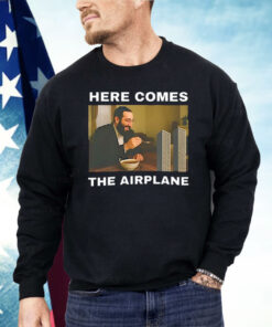 Here Comes The Airplane Meme Shirt