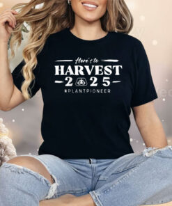 Here’s To Harvest 2025 Shirt