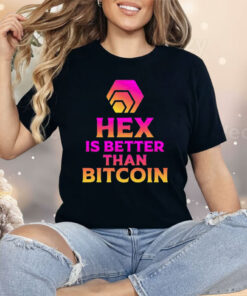 Hex Is Better Than Bitcoin Shirt