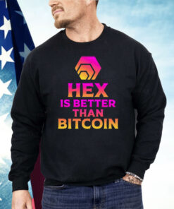 Hex Is Better Than Bitcoin Shirt