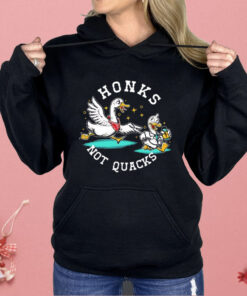 Honks Not Quacks Shirt