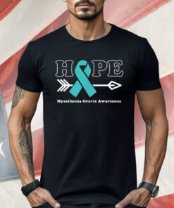 Hope Myasthenia Gravis Awareness Teal Ribbon Shirt