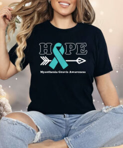 Hope Myasthenia Gravis Awareness Teal Ribbon Shirt