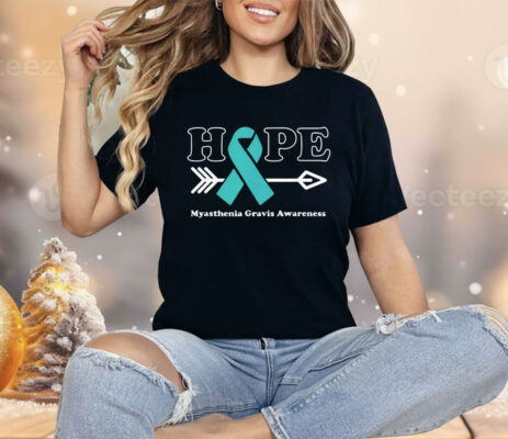 Hope Myasthenia Gravis Awareness Teal Ribbon Shirt 