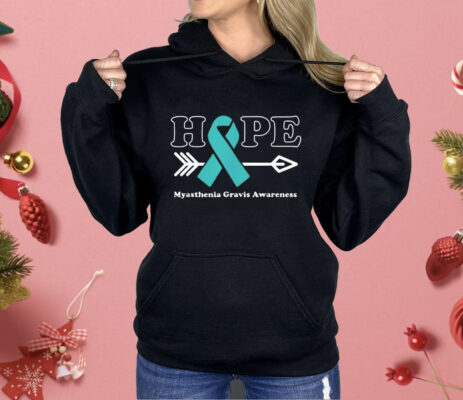 Hope Myasthenia Gravis Awareness Teal Ribbon Shirt 