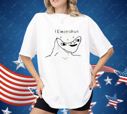 I Electrishun Shirt