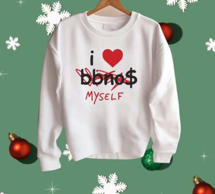 I Love Bbno$ Myself Shirt