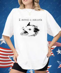 I Need A Snack Meme Screaming Opossum Possum Shirt