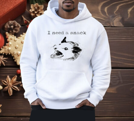 I Need A Snack Meme Screaming Opossum Possum Shirt