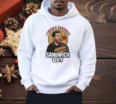 I Threw A Sandwich Guy Shirt