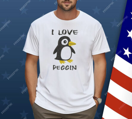 I love Pegging Penguin Shirt