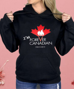 I’m Forever Canadian Living in Alberta Shirt