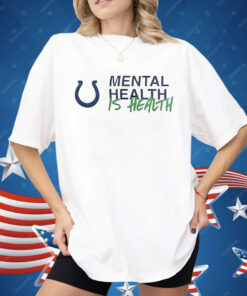 Indianapolis Colts Mental Health Is Health Shirt