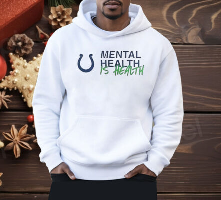 Indianapolis Colts Mental Health Is Health Shirt