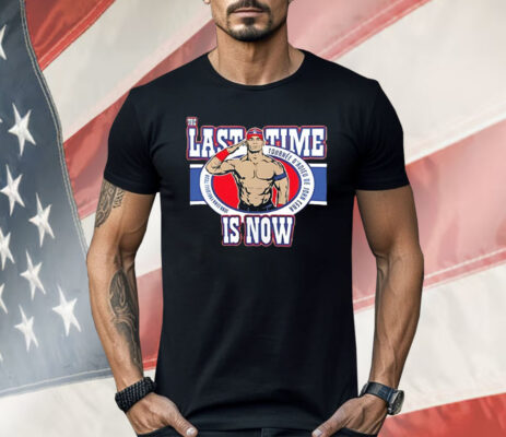 John Cena The Last Time Is Now After This U ME Shirt