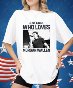 Just A Girl Who Loves Morgan Wallen Country Music Vintage Shirt
