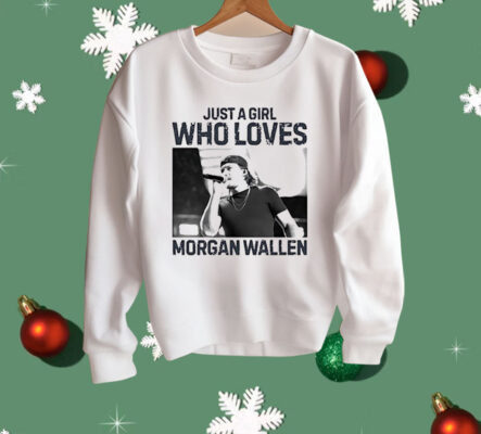 Just A Girl Who Loves Morgan Wallen Country Music Vintage Shirt