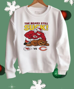 Kansas City Chiefs The Bears Still Suck Shirt