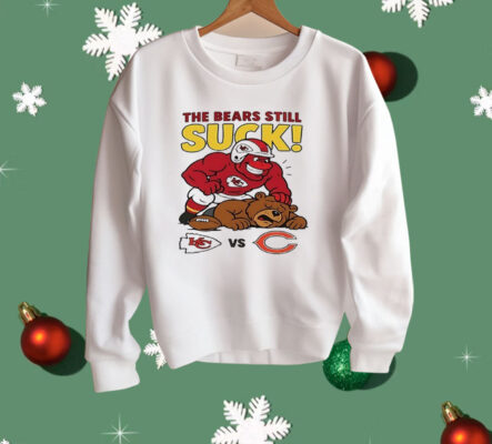 Kansas City Chiefs The Bears Still Suck Shirt