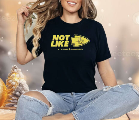 Kansas City Chiefs Not Like Us 2 9 25 Shirt