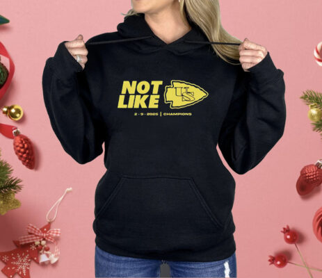 Kansas City Chiefs Not Like Us 2 9 25 Shirt