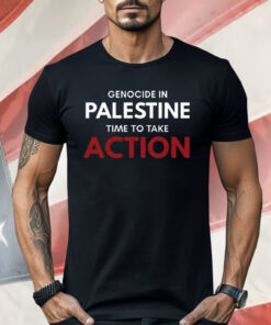 Ken Loach Genocide In Palestine Time To Take Action Shirt